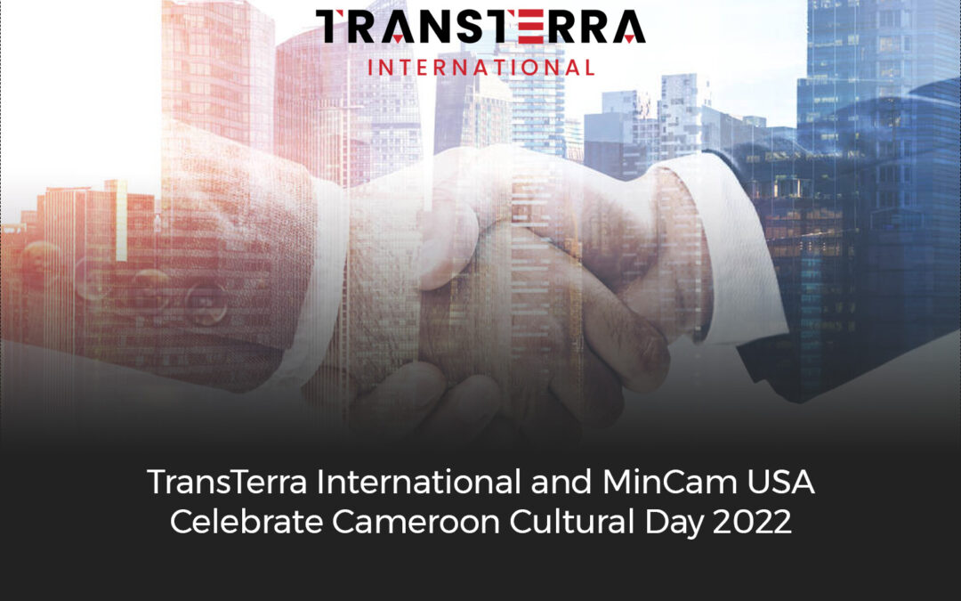 TransTerra International and MinCam USA Celebrate Cameroon Cultural Day 2022