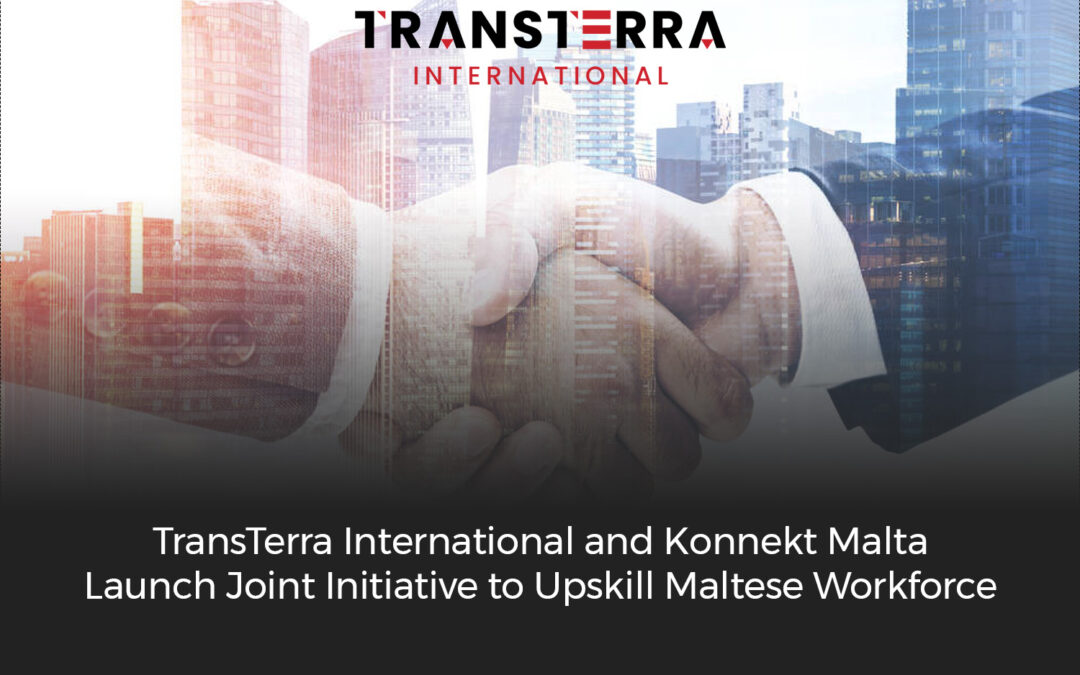 TransTerra International and Konnekt Malta Launch Joint Initiative to Upskill Maltese Workforce